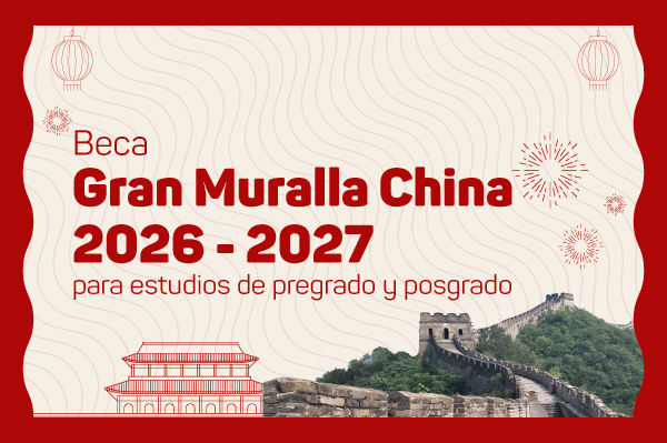  China lanza Becas Gran Muralla para estudiantes peruanos